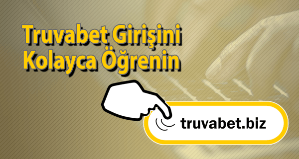 Truvabet Girişini Öğrenin