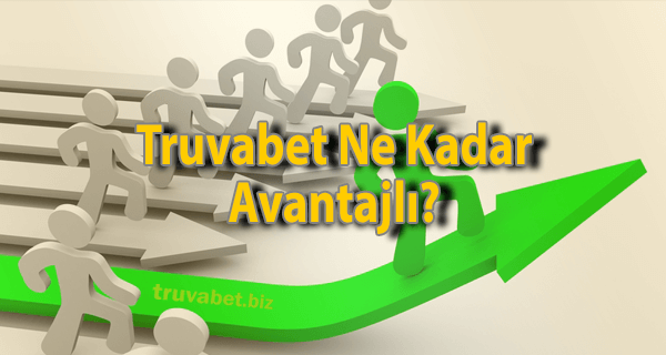 Truvabet Avantajı